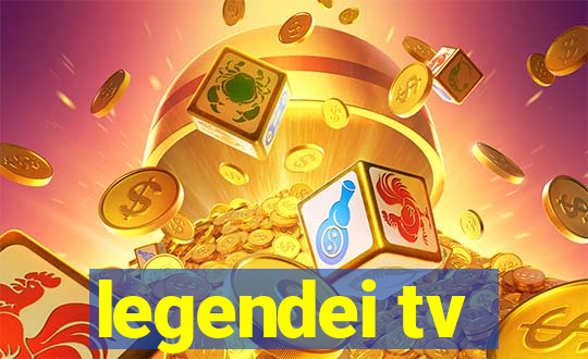 legendei tv